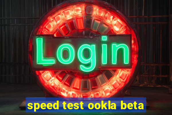 speed test ookla beta